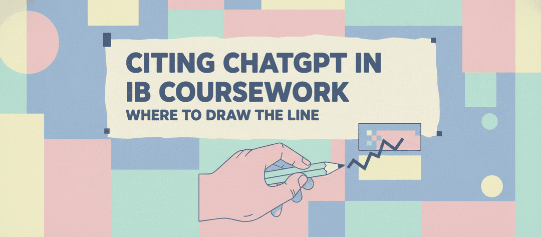 Citing ChatGPT in IB Coursework: Where to Draw the Line