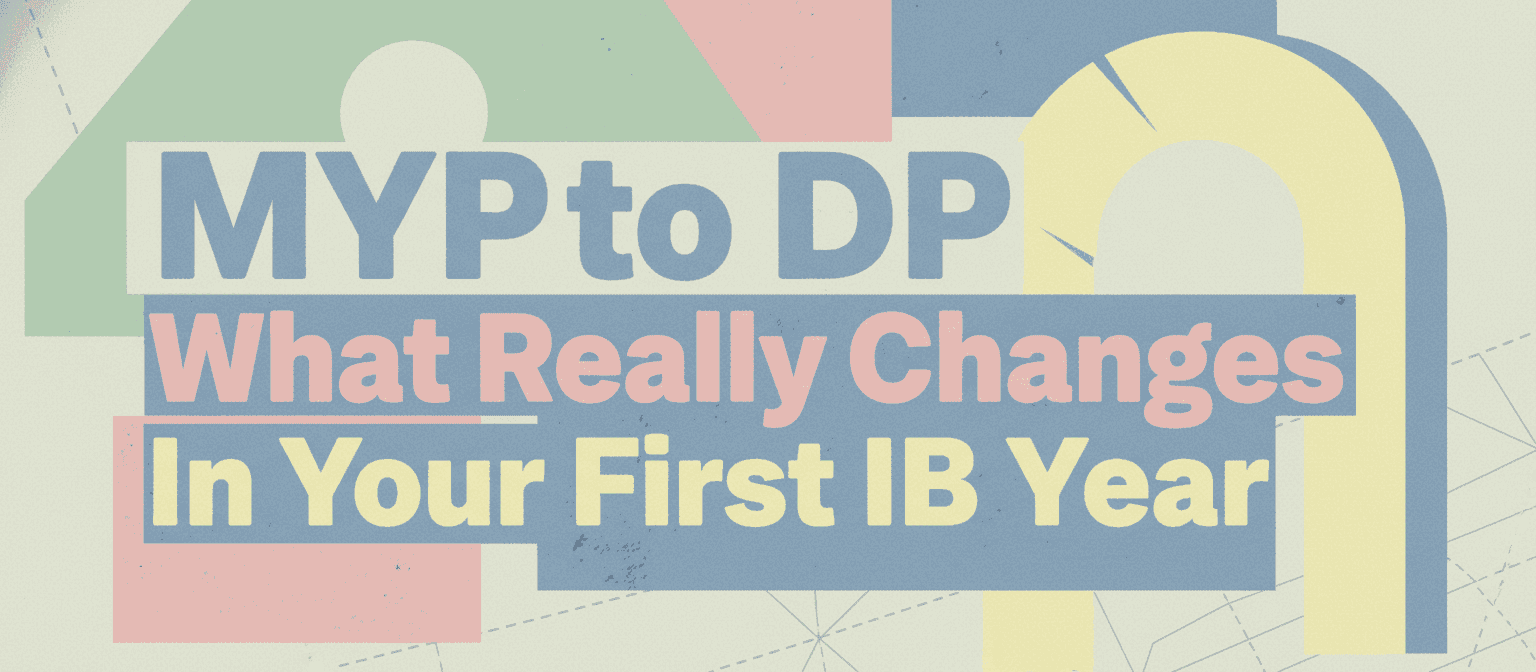MYP to DP: What Really Changes in Your First IB Year cover image